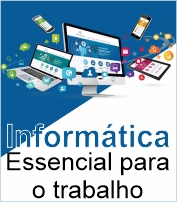 Inform�tica Essencial Para o Trabalho